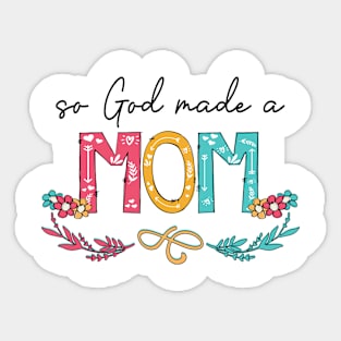 So God Made A Mom Happy Mother's Day Sticker